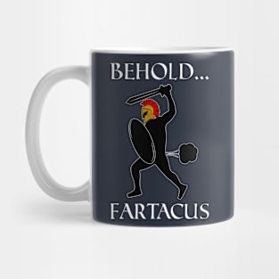 Behold Fartacus Greek Gods Goddess pun gift idea present Mug